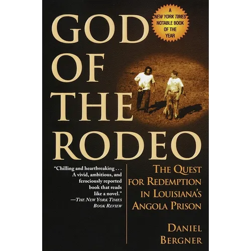 God of the Rodeo: The Quest for Redemption in Louisiana's Angola Prison