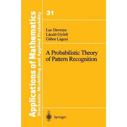 A Probabilistic Theory of Pattern Recognition