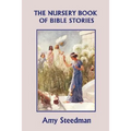 The Nursery Book of Bible Stories (Yesterday's Classics)