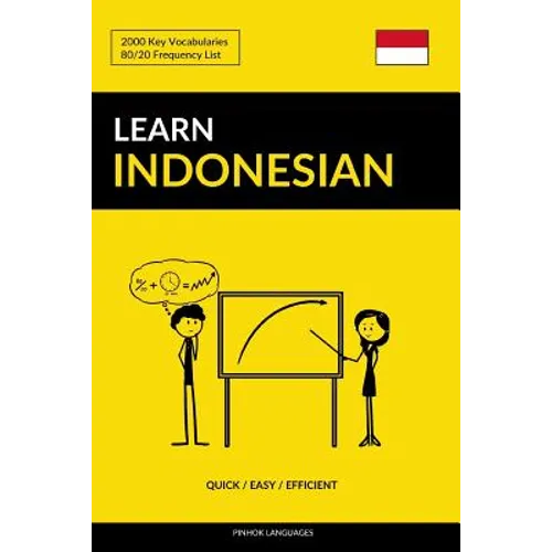 Learn Indonesian - Quick / Easy / Efficient: 2000 Key Vocabularies