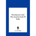 Freemasonry And The Ancient Gods Of India