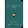 The Psychology Of The Future