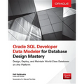 Oracle SQL Developer Data Modeler for Database Design Mastery