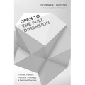 Open to the Full Dimension: Thomas Merton, Practical Theology, and Pastoral Practice