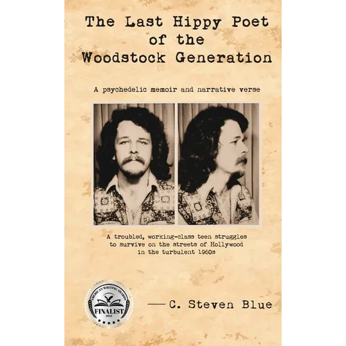 The Last Hippy Poet of the Woodstock Generation: a psychedelic memoir and narrative verse