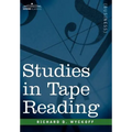Studies in Tape Reading