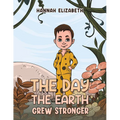 The Day the Earth Grew Stronger