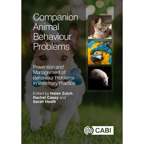 Companion Animal Behaviour Problems: Prevention and Management of Behaviour Problems in Veterinary Practice
