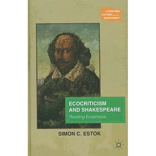 Ecocriticism and Shakespeare: Reading Ecophobia