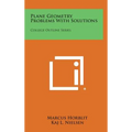 Plane Geometry Problems with Solutions: College Outline Series