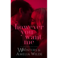 However You Want Me