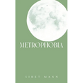 Metrophobia