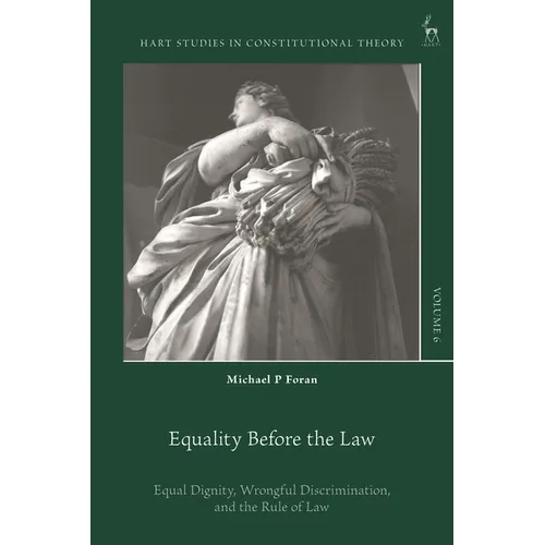 Equality Before the Law: Equal Dignity, Wrongful Discrimination, and the Rule of Law