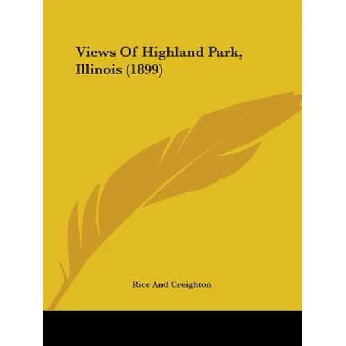 Views Of Highland Park, Illinois (1899)