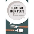 Debating Your Plate: The Most Controversial Foods and Ingredients
