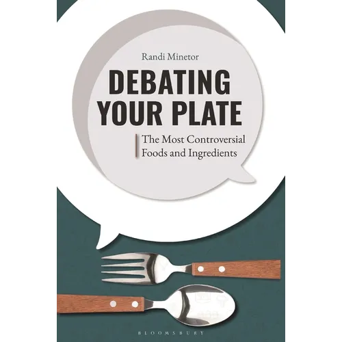 Debating Your Plate: The Most Controversial Foods and Ingredients