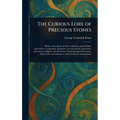 The Curious Lore of Precious Stones