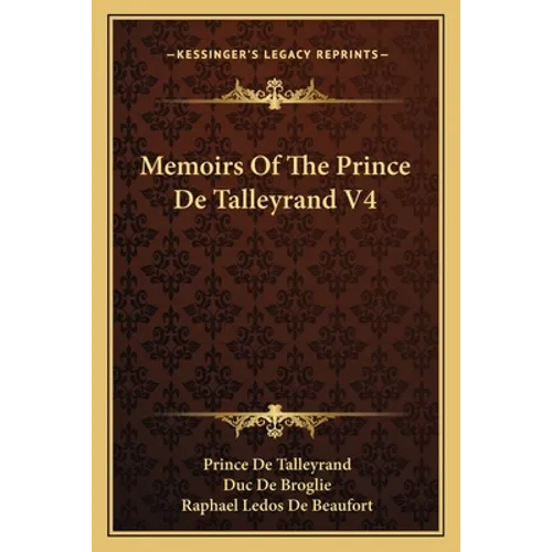 Memoirs Of The Prince De Talleyrand V4