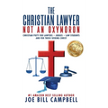 The Christian Lawyer: Not an Oxymoron