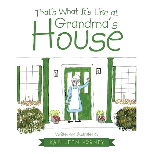 That's What It's Like at Grandma's House