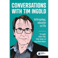 Conversations with Tim Ingold: Anthropology, education and life