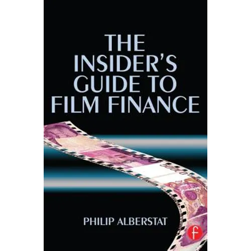 The Insider's Guide to Film Finance