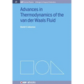 Advances in Thermodynamics of the van der Waals Fluid