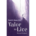 Valor to Live: Beyond Despair