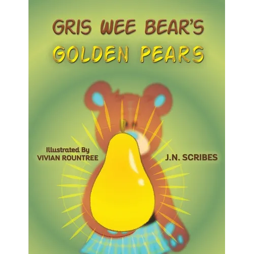 Gris Wee Bear's Golden Pears