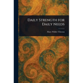 Daily Strength for Daily Needs