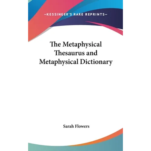 The Metaphysical Thesaurus and Metaphysical Dictionary