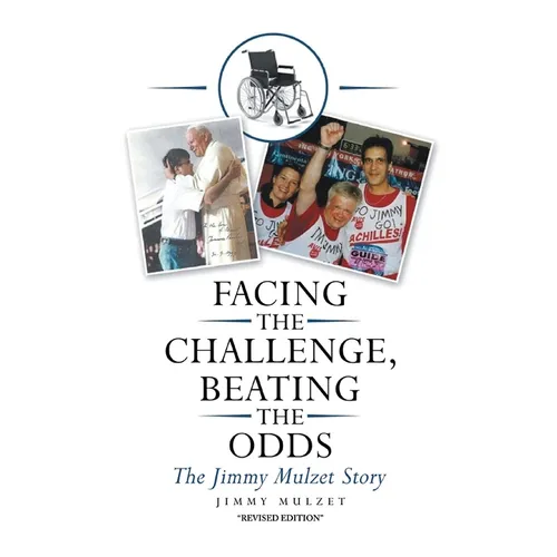 Facing the Challenge, Beating the Odds: The Jimmy Mulzet Story