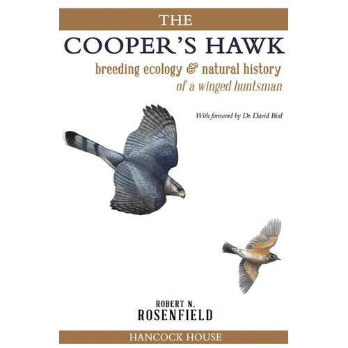 The Cooper's Hawk: breeding ecology & natural history of a winged huntsman