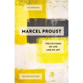 Marcel Proust: The Fictions of Life and of Art