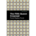 The Fifth Queen Crowned