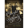 Cheerful Money: Me, My Family, and the Last Days of WASP Splendor