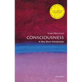 Consciousness: A Very Short Introduction