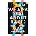 What's Real about Race?: Untangling Science, Genetics, and Society