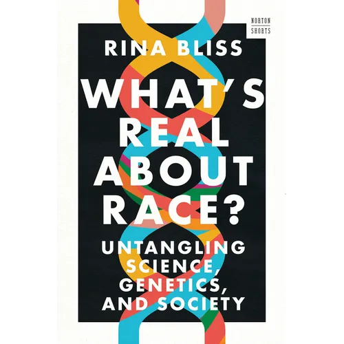 What's Real about Race?: Untangling Science, Genetics, and Society
