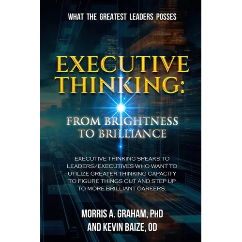 Executive Thinking: From Brightness to Brilliance