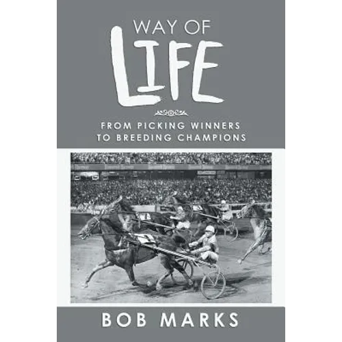 Way of Life: From Picking Winners to Breeding Champions
