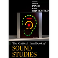 The Oxford Handbook of Sound Studies