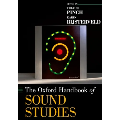 The Oxford Handbook of Sound Studies