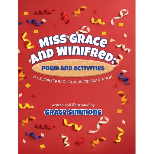 Miss Grace and Winifred: A Celebration of Character Education A Story and Activity Book