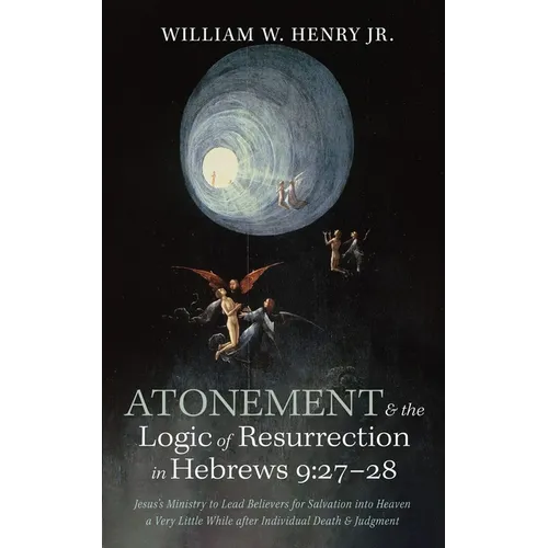 Atonement and the Logic of Resurrection in Hebrews 9: 27-28