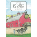 Up the Hayloft Ladder: An Autobiography