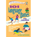 101 Language Games for Children: Fun and Learning with Words, Stories and Poems