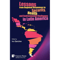 Lessons from Regional Responses to Security, Health and Environmental Challenges in Latin America