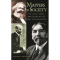 Mappers of Society: The Lives, Times, and Legacies of Great Sociologists