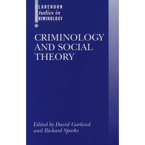 Criminology and Social Theory